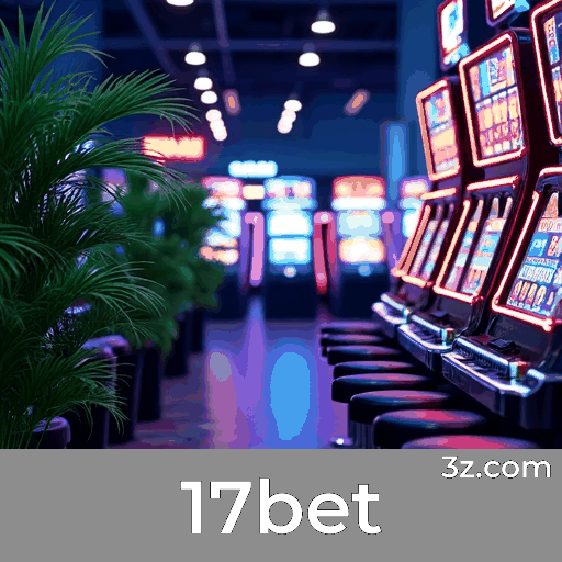 17bet: Seu Cassino Online Seguro e Premiado